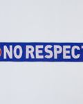 Scarf "No Respect"